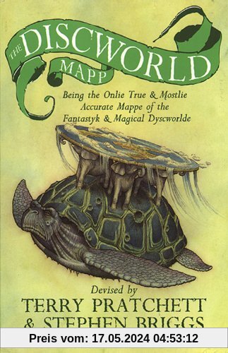 The Discworld Mapp: Being the Onlie True and Mostlie Accurate Mappe of the Fantastyk and Magical Dyscworlde